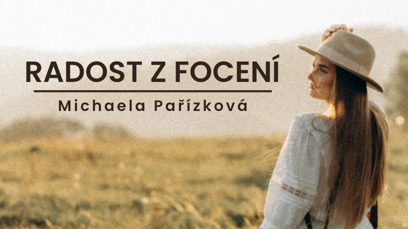 Radost z focení